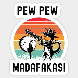 Pew Pew Madafakas Sticker